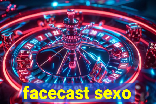 facecast sexo